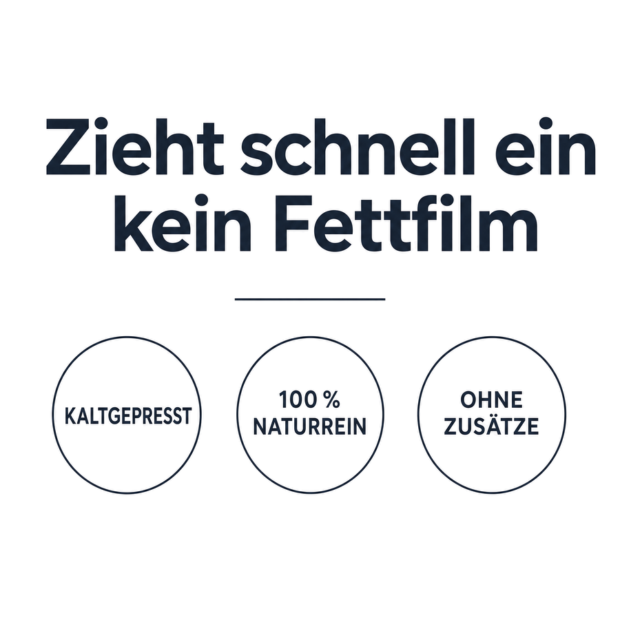 Grafik Zieht schnell ein, kein Fettfilm mit Siegeln kaltgepresst, 100 Prozent naturrein und ohne Zusätze