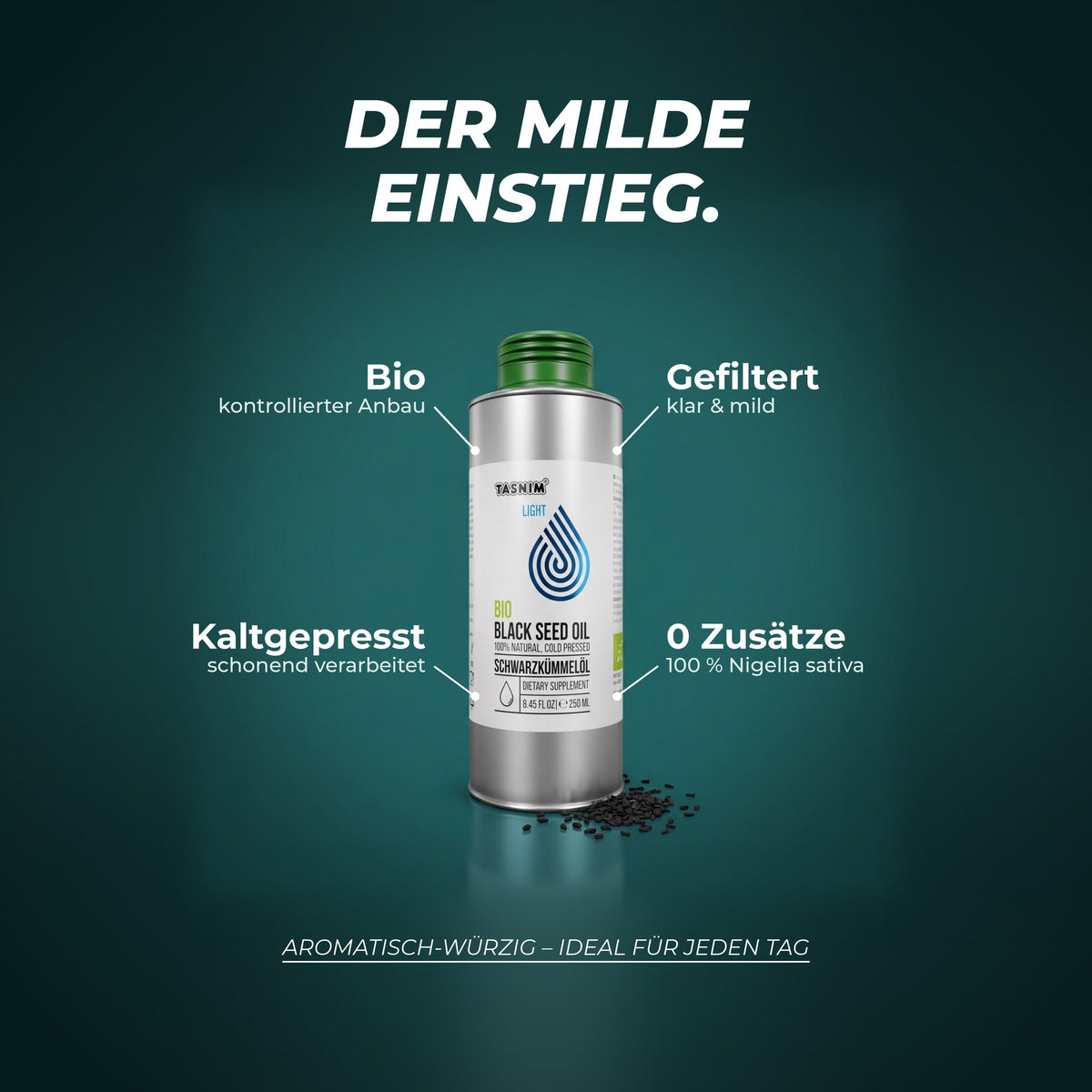 Der milde Einstieg: Bio aus kontrolliertem Anbau, gefiltert und klar, kaltgepresst, 0 Zusätze, 100 % Nigella sativa