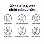 Ohne Gelatine, ohne Magnesiumstearat, ohne Füllstoffe, ohne Aromen, ohne Konservierungsstoffe, ohne Gentechnik