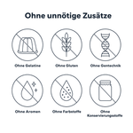 Ohne unnötige Zusätze: ohne Gelatine, ohne Gluten, ohne Gentechnik, ohne Aromen, ohne Farbstoffe, ohne Konservierungsstoffe